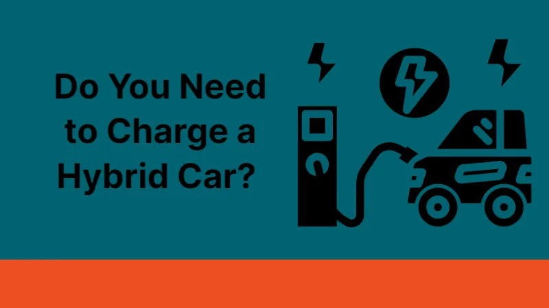 Do You Need to Charge a Hybrid Car? See Answer