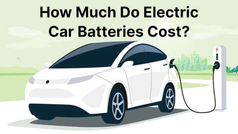 How Much Do Electric Car Batteries Cost See Answer