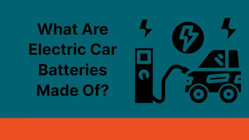 What Are Electric Car Batteries Made Of? a Surprising Answer