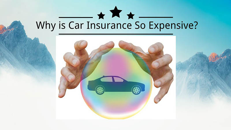 Why is Car Insurance So Expensive Must Read!
