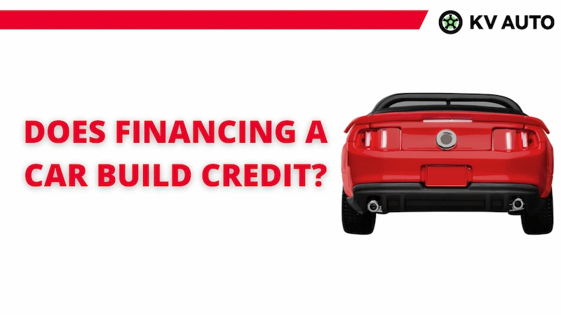 Does Financing a Car Build Credit? Quick Look