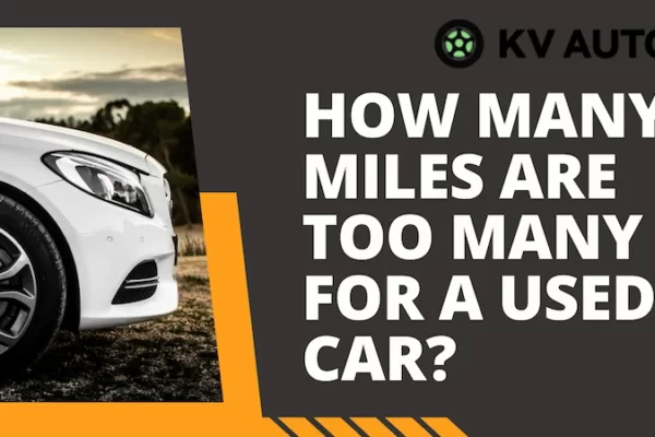 How Many Miles Are Too Many for a Used Car? What's Good Mileage on a Used Car?