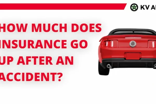 How Much Does Insurance Go Up After An Accident? Lowering Your Car Insurance Rates After An Accident