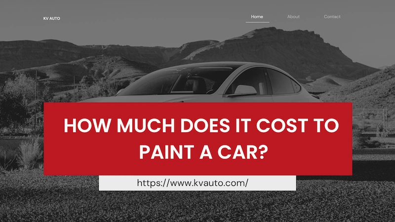 How Much Does It Cost to Paint a Car Find Out!