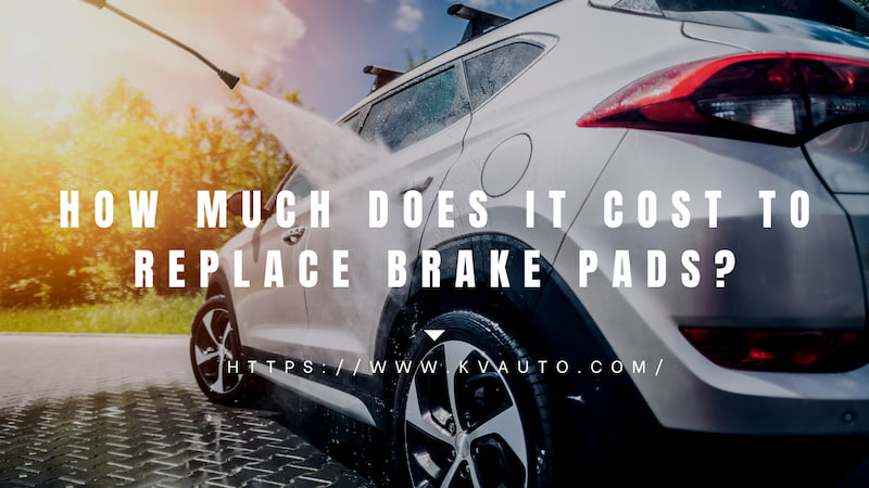 How Much Does It Cost to Replace Brake Pads Let's See