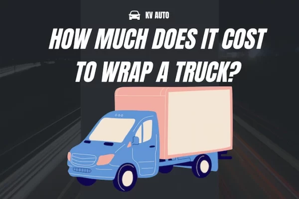 How Much Does It Cost to Wrap a Truck? Read the Ultimate Guide