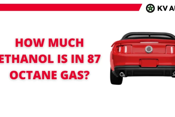 How Much Ethanol is in 87 Octane Gas? Let's See