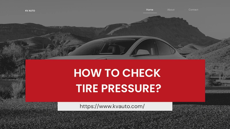 How to Check Tire Pressure Tips and Tricks