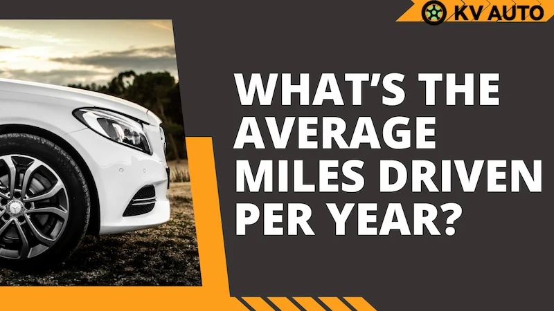 What's the Average Miles Driven Per Year? Find Out!