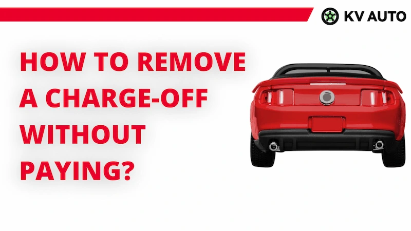 How to Remove a Charge-off Without Paying? Quick Look